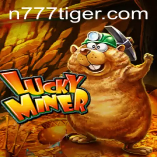 Explorando LuckyMiner: Aventuras e Regras do Novo Jogo 777Tiger