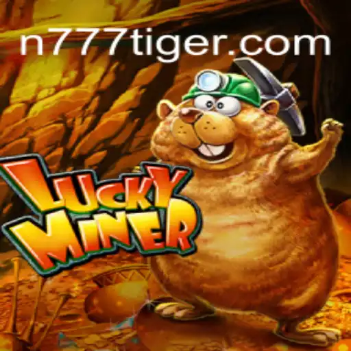 Explorando LuckyMiner: Aventuras e Regras do Novo Jogo 777Tiger